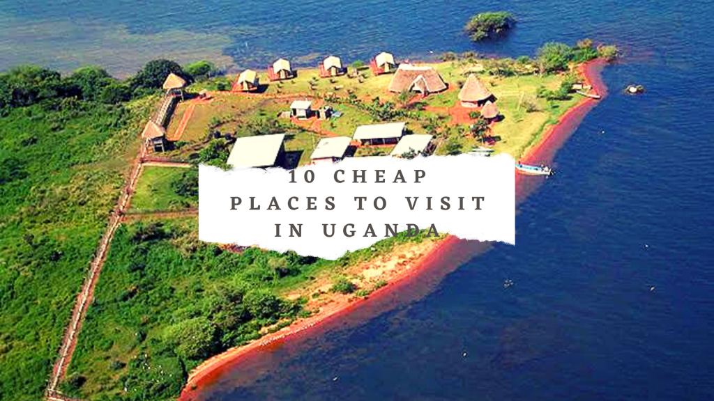 cheap places to visit in Uganda